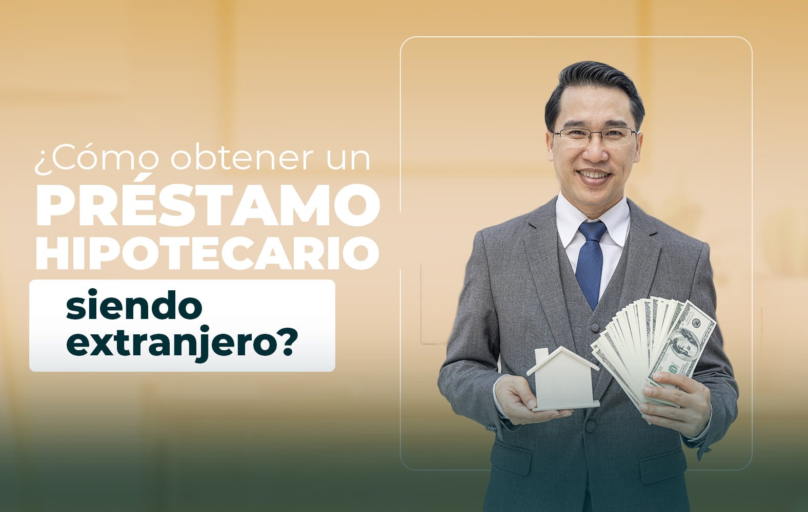 ¿Cómo obtener un préstamo hipotecario siendo extranjero?