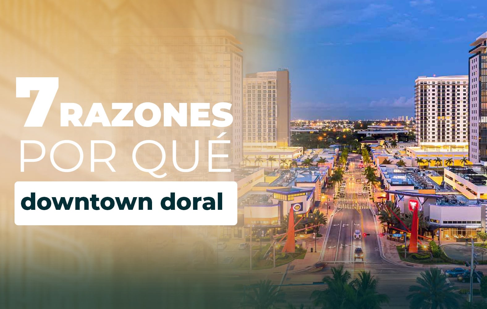 7 Razones por que Downtown Doral