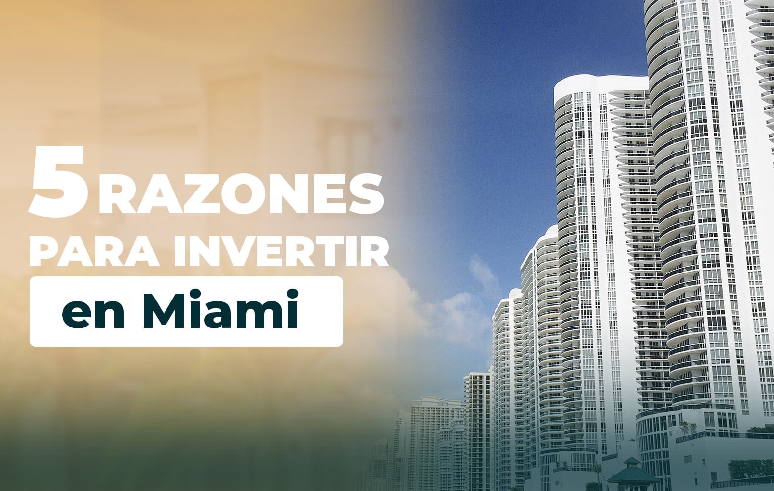 Razones para invertir en Miami